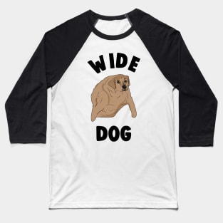 Wide Dog Meme Baseball T-Shirt